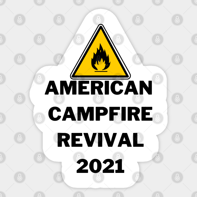 American Campfire revival 2021 American Camping Sticker TeePublic